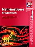 Les Nouveaux Cahiers Mathématiques Groupement C Tle Bac Pro
