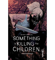 Something is Killing the Children tome 1