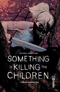 Something is Killing the Children tome 1 de TYNION IV James