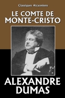 Le Comte de Monte-Cristo (Unexpurgated Edition) (Classiques Alcyoniens) - Format Kindle - 0,99 €