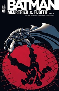 Batman Meurtrier & Fugitif - Tome 3 de Dixon Chuck