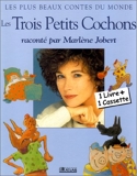 Les Trois Petits Cochons - Raconté par Marlène Jobert (1 livre + 1 cassette) - Atlas - 11/04/2001