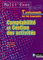 Comptabilite Et Gestion Des Activites 1ere Bac Pro Comptabilite ( Multi'Exos ) Eleve - 2010