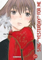 Sing Yesterday For me - Tome 10