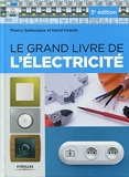 Le grand livre de l'électricité - Nouvelle Edition En Couleurs - Eyrolles - 05/05/2014