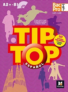 TIP-TOP Espagnol 1re-Tle BAC PRO d'Anissa Creux-Tiouiri