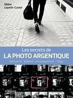 Les secrets de la photo argentique