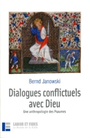 Dialogues conflictuels avec Dieu - Une anthropologie des Psaumes