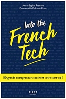 Into the French Tech - 50 Grands Entrepreneurs Coachent Votre Start-Up !