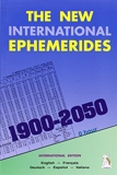 The New International Ephemerides 1900-2050 (en anglais, français, espagnol, italien, allemand)
