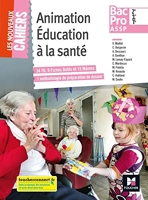 Les nouveaux cahiers - ANIMATION EDUCATION A LA SANTE 2de-1re-Tle BAC PRO ASSP - Éd. 2018 - Manuel
