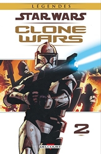 Star Wars - Clone Wars - Tome 02 de John Ostrander