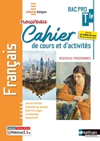 Français - Term Bac Pro - Cahier de cours et d'activités (Dialogues) Livre + licence élève - Tle Bac Pro - Cahier de cours et d'activités