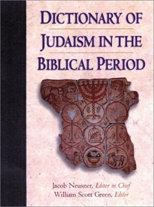 Dictionary of Judaism in the Biblical Period - 450 B.C.E. to 600 C.E de Jacob Neusner