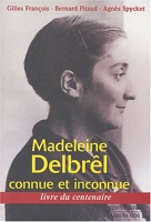 Madeleine Delbrêl connue et inconnue