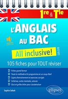 L'anglais au Bac - 1re - Tle All Inclusive!: 105 fiches de révision pour réussir le contrôle continu