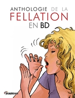 Anthologie de la fellation en bande dessinée - Format Kindle - 14,99 €