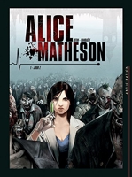 Alice Matheson Tome 1 - Jour Z