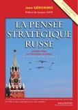 La pensée stratégique russe - Guerre tiède sur l'échiquier eurasien