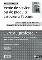 Vente de services ou de produits associée à l'accueil - 1re/Tle Bac Pro ARCU