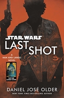 Star Wars - Last Shot: A Han and Lando Novel - Century - 19/04/2018