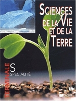 Sciences de la vie et de la terre Tle S spécialité(éd. 2002) - Livre élève - SVT TLE S spécialité -Livre de l'élève