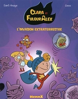 Clara et Alex, tome 3 - L'invasion extraterrestre (3)