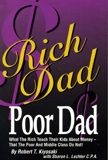 Rich Dad, Poor Dad - What the Rich Teach Their Kids About Money That the Poor & Middle Class Don't