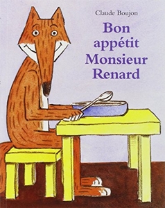 Bon appétit, monsieur Renard de Claude Boujon