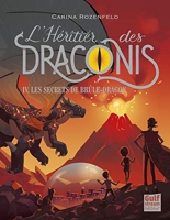 L'héritier Des Draconis Tome 4 - Les Secrets De Brûle-Dragon