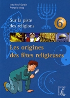 Origines Des Fetes Religieuses 6e Jeune (Ned)
