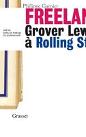 Freelance - Grover Lewis à Rolling Stone : une vie dans les marges du journalisme »