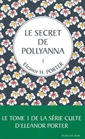 Pollyanna Tome 1 - Le Secret De Pollyanna