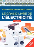 Le grand livre de l'électricité - Eyrolles - 22/02/2018