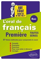 L'oral de français au Bac. Première toutes séries