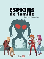 Espions De Famille Tome 2 - B707 Ne Répond Plus