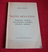 Réincarnation / Traditions Antiques - Electronique Psychique - Physique Moderne
