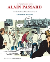 In the kitchen with alain passard - Inside the World (and Mind) of a Master Chef