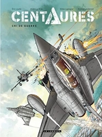 Centaures - Tome 2 - Cri de guerre