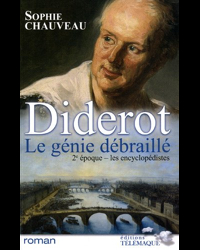 Diderot, le génie débraillé, Tome 2