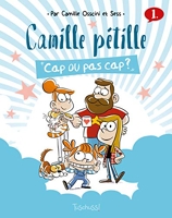 Camille Pétille Tome 1 - Cap Ou Pas Cap ?