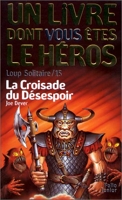 Loup solitaire, numéro 15 - La Croisade du désespoir - Gallimard - 17/11/2002