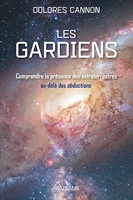 Les Gardiens - Comprendre la présence des extraterrestres – au-delà des abductions - Format Kindle - 15,99 €