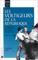 Les Voltigeurs de la République, 2 volumes. L'inspection du travail en France jusqu'en 1914
