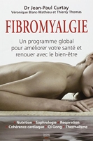 La Fibromyalgie, un programme global pour améliorer votre santé et renouer avec le bien-être