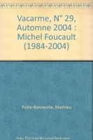 Vacarme, N° 29, Automne 2004 - Michel Foucault (1984-2004)