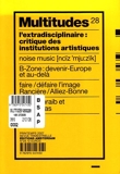 Multitudes N°28 / Majeure Critique Institutionnelle de Art - Revue Trimestrielle