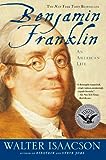 Benjamin Franklin - An American Life