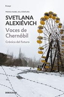 Voces de Chernóbil : Crónica del futuro - Crónica del futuro/ Chronicle of the future