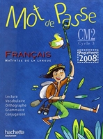 Mot de Passe Français CM2 - Livre de l'élève - Ed.2011